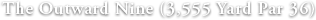 アウトコース 3,555ヤード パー36