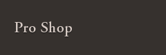 Pro Shop