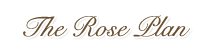 The Rose Plan